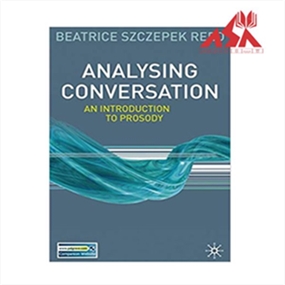 Analysing Conversation: An Introduction to Prosody