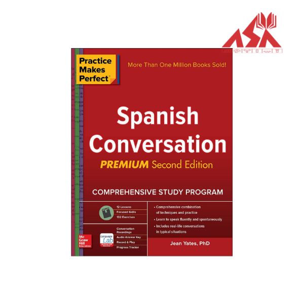Practice Makes Perfect Spanish Conversation
