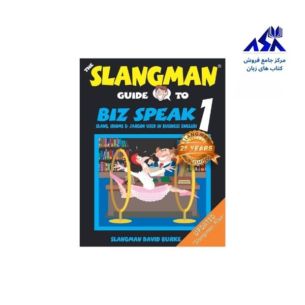 The Slangman Guide to BIZ Speak 1