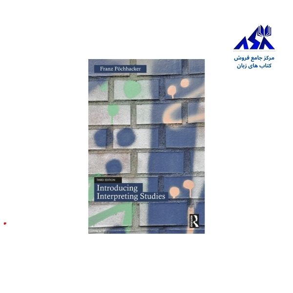 Introducing Interpreting Studies 3rd